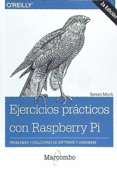 Ejercicios prácticos con Raspberry Pi - Monk, Simon; O'Reilly