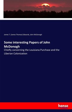 Some interesting Papers of John McDonogh - Edwards, James T. (James Thomas); McDonogh, John