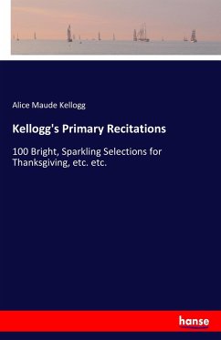 Kellogg's Primary Recitations - Kellogg, Alice Maude