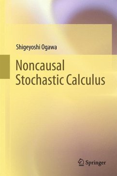 Noncausal Stochastic Calculus - Ogawa, Shigeyoshi