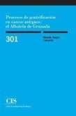 Procesos de gentrificación en cascos antiguos : el Albaicín de Granada