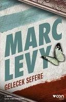Gelecek Sefere - Levy, Marc