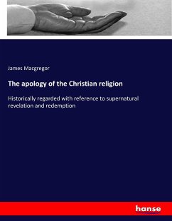 The apology of the Christian religion - Macgregor, James