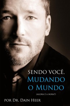 Sendo Você, Mudando o Mundo - Being You Portuguese - Heer, Dr