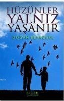 Hüzünler Yalniz Yasanir - Beyazgül, Dogan