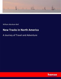 New Tracks in North America - Bell, William Abraham
