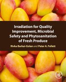 Irradiation for Quality Improvement, Microbial Safety and Phytosanitation of Fresh Produce (eBook, ePUB)