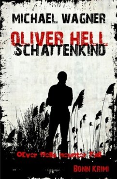 Schattenkind / Oliver Hell Bd.9 - Wagner, Michael