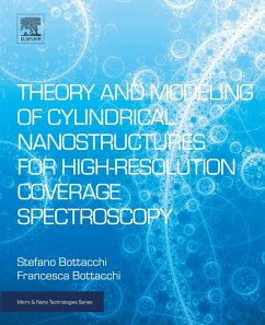 Theory and Modeling of Cylindrical Nanostructures for High-Resolution Coverage Spectroscopy (eBook, ePUB) - Bottacchi, Stefano; Bottacchi, Francesca