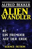 Alienwandler #2: Ein Fremder auf der Erde (eBook, ePUB)