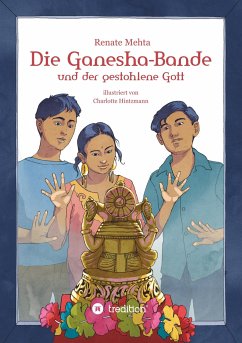 Die Ganesha-Bande und der gestohlene Gott - Mehta, Renate