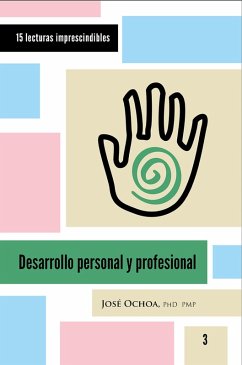 Desarrollo personal y profesional (eBook, ePUB) - Ochoa, José