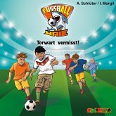Torwart vermisst! / Fußball-Haie Bd.7 (1 Audio-CD)