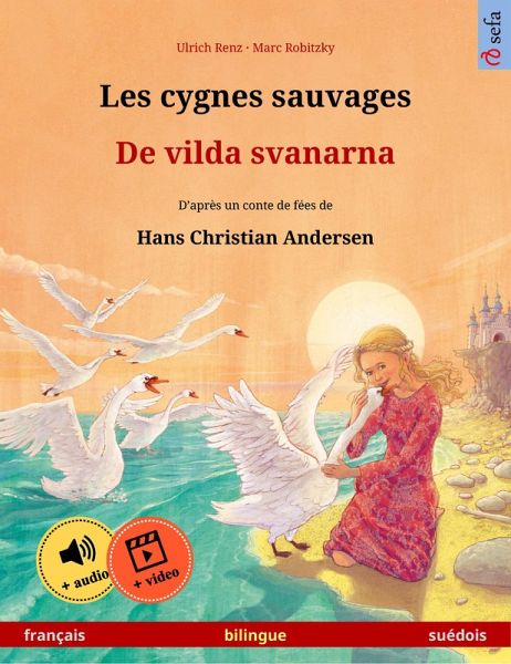 Les cygnes sauvages - De vilda svanarna (français - suédois) (eBook, ePUB) Les cygnes sauvages - De vilda svanarna (français - suédois) (eBook, ePUB)