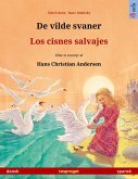 De vilde svaner - Los cisnes salvajes (dansk - spansk) (eBook, ePUB)
