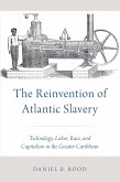 The Reinvention of Atlantic Slavery (eBook, ePUB)