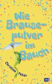 Wie Brausepulver im Bauch (eBook, ePUB)