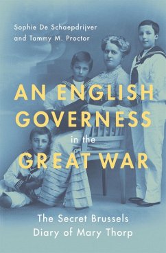 An English Governess in the Great War (eBook, ePUB) - de Schaepdrijver, Sophie; Proctor, Tammy M.