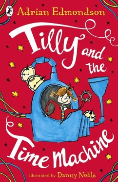 Tilly and the Time Machine (eBook, ePUB) - Edmondson, Adrian