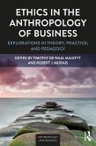 Ethics in the Anthropology of Business (eBook, ePUB)