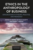 Ethics in the Anthropology of Business (eBook, PDF)