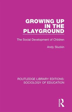 Growing up in the Playground (eBook, PDF) - Sluckin, Andy