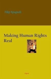 Making Human Rights Real (eBook, ePUB) - Spagnoli, Filip