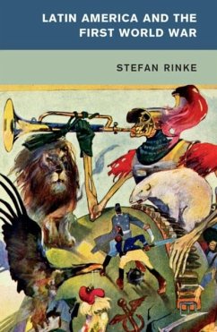 Latin America and the First World War (eBook, PDF) - Rinke, Stefan