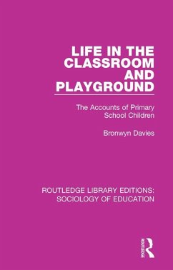 Life in the Classroom and Playground (eBook, ePUB) - Davies, Bronwyn