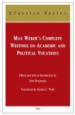 Max Weber's Complete Writings on Academic and Political Vocations (eBook, ePUB)