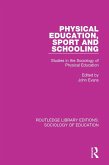 Physical Education, Sport and Schooling (eBook, PDF) Physical Education, Sport and Schooling (eBook, PDF)