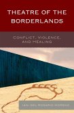 Theatre of the Borderlands (eBook, ePUB) Theatre of the Borderlands (eBook, ePUB)