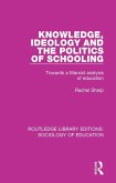 Knowledge, Ideology and the Politics of Schooling (eBook, PDF) Knowledge, Ideology and the Politics of Schooling (eBook, PDF)