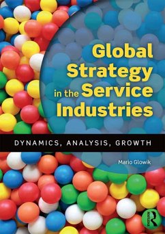 Global Strategy in the Service Industries (eBook, ePUB) - Glowik, Mario