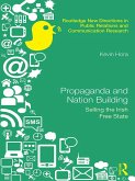 Propaganda and Nation Building (eBook, PDF)