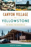 Canyon Village in Yellowstone (eBook, ePUB)