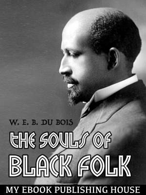 The Souls of Black Folk (eBook, ePUB)