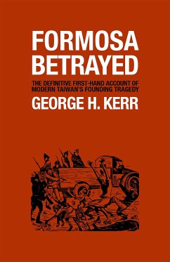 Formosa Betrayed (eBook, ePUB) - Kerr, George H