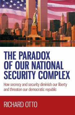 Paradox of our National Security Complex (eBook, ePUB) - Otto, Richard Alexander