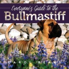 Cover Everyone's Guide to the Bullmastiff (eBook, ePUB)