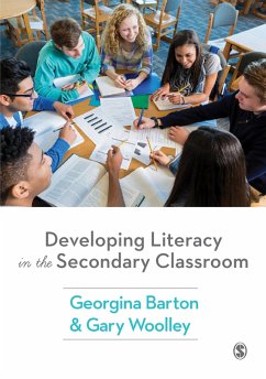 Developing Literacy in the Secondary Classroom (eBook, ePUB) - Barton, Georgina; Woolley, Gary