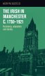 The Irish in Manchester c.1750-1921... - Bild 1
