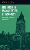 The Irish in Manchester c.1750-1921 (eBook, ePUB)