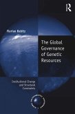 The Global Governance of Genetic Resources (eBook, PDF)