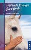 Heilende Energie fur Pferde (eBook, ePUB)