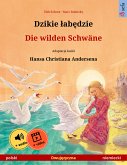 Dzikie łabędzie – Die wilden Schwäne (polski – niemiecki) (eBook, ePUB)