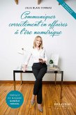 Communiquer correctement en affaires a l'ere numerique (eBook, ePUB) Communiquer correctement en affaires a l'ere numerique (eBook, ePUB)