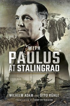 With Paulus at Stalingrad (eBook, ePUB) - Adam, Wilhelm; Rühle, Otto