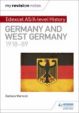 My Revision Notes: Edexcel AS/A-level History: Germany and West Germany, 1918-89 (eBook, ePUB)