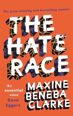 The Hate Race (eBook, ePUB) - Clarke, Maxine Beneba